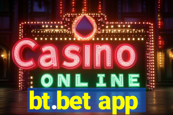 bt.bet app